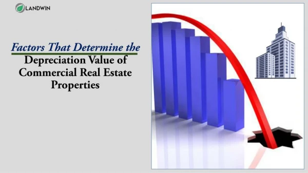 Factors that Determine the Depreciation Value of Commercial Real Estate Properties