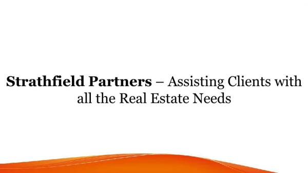 Strathfield Partners – Assisting Clients with all the Real Estate Needs