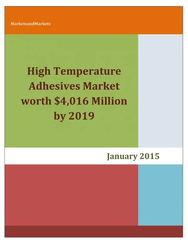 High Temperature Adhesives Market projected to reach worth $4,016 Million by 2019