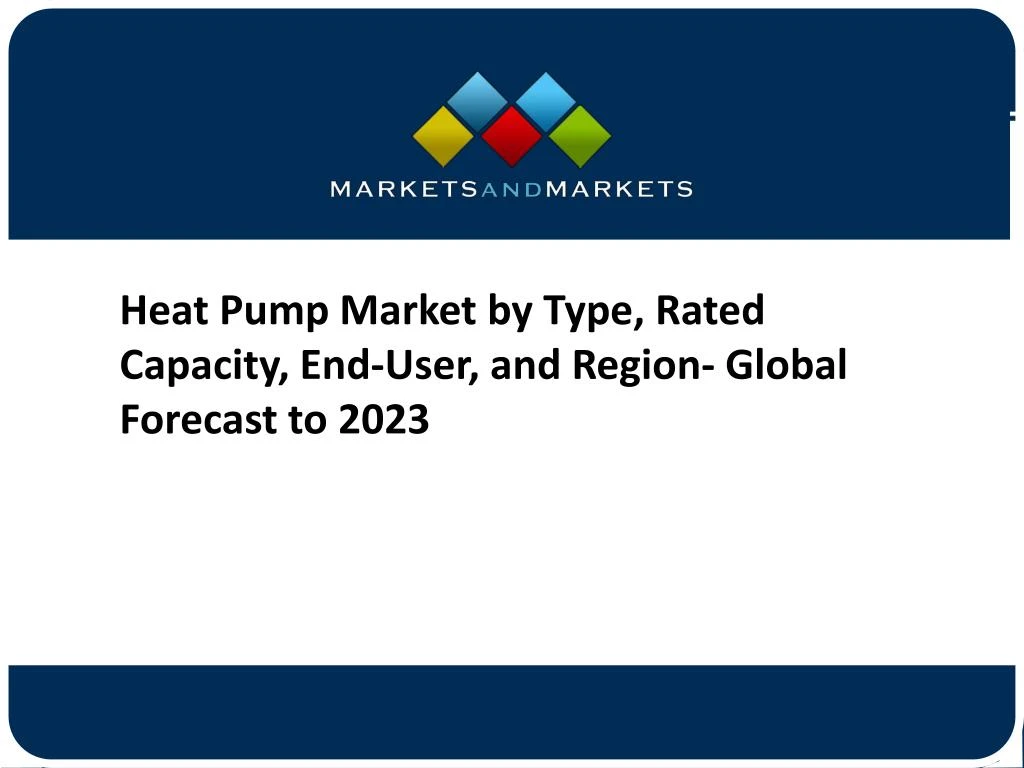 heat pump market by type rated capacity end user