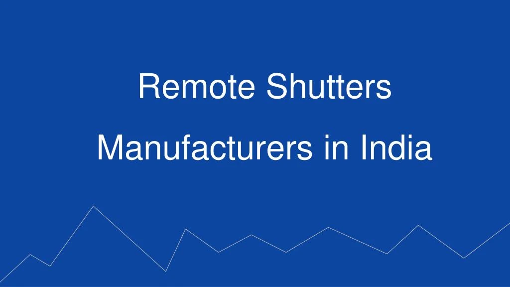 remote shutters manufacturers in india
