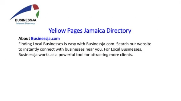 BusinessJA can provide information on Yellow Pages Jamaica Directory