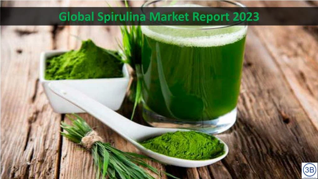 global spirulina market report 2023