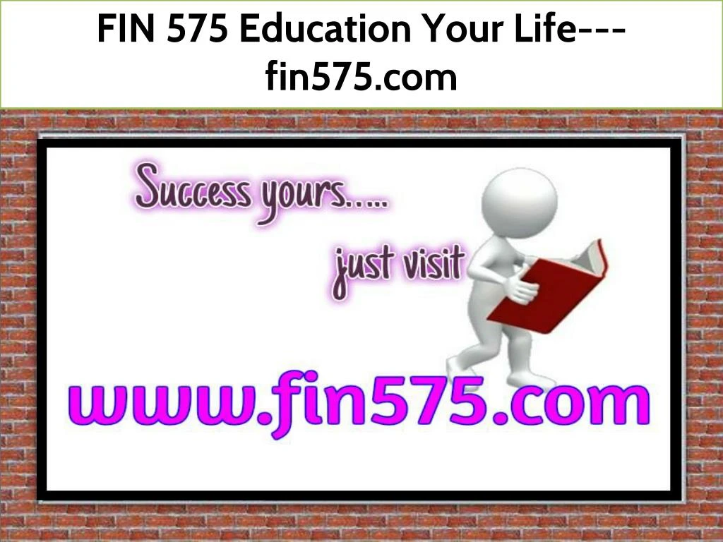 fin 575 education your life fin575 com