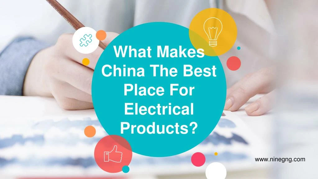 what makes china the best place for electrical products