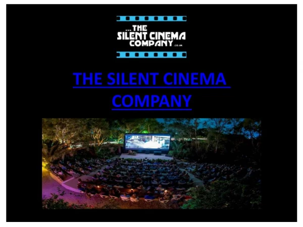 Silent Cinema Hire London, UK | Outdoor Cinema Screen Hire