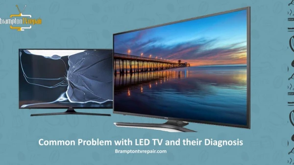 Common Problem with LED TV and their diagnosis - TV Repair Brampton