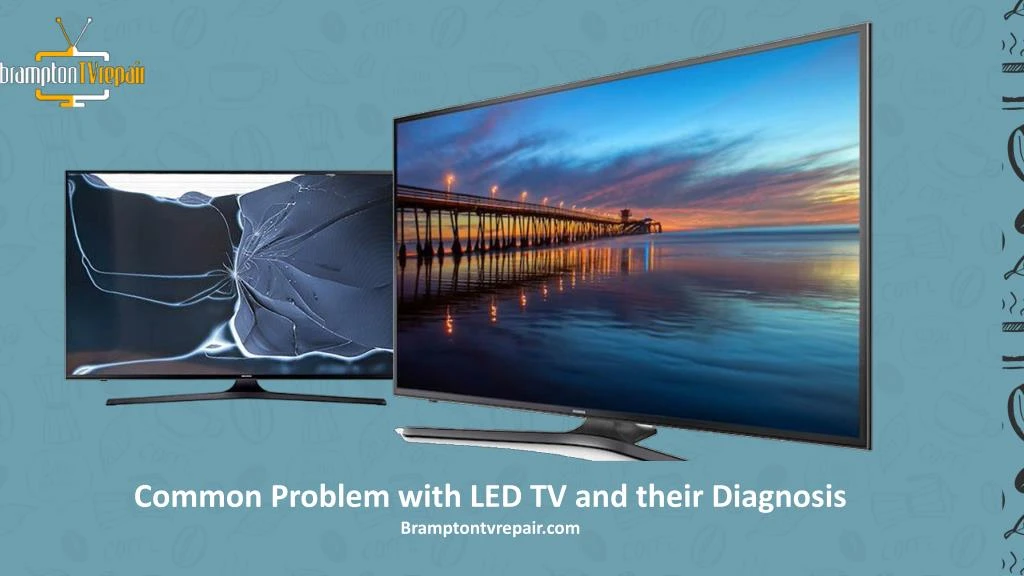 common problem with led tv and their diagnosis