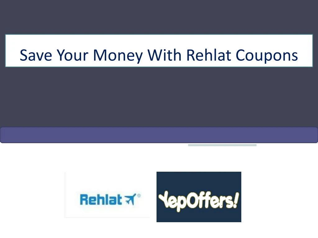 save your money with rehlat coupons