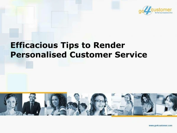 Efficacious Tips to Render Personalised Customer Service