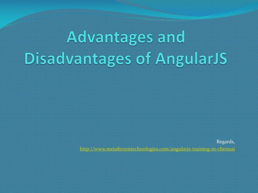 advantages and disadvantages of angularjs