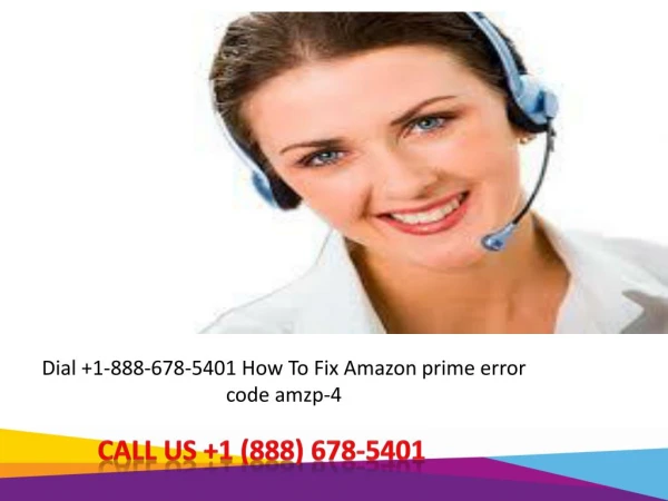 Dial 1-888-678-5401 How To Fix Amazon prime error code amzp-4