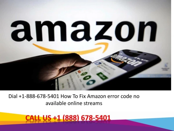 Dial 1-888-678-5401 How To Fix Amazon error code no available online streams