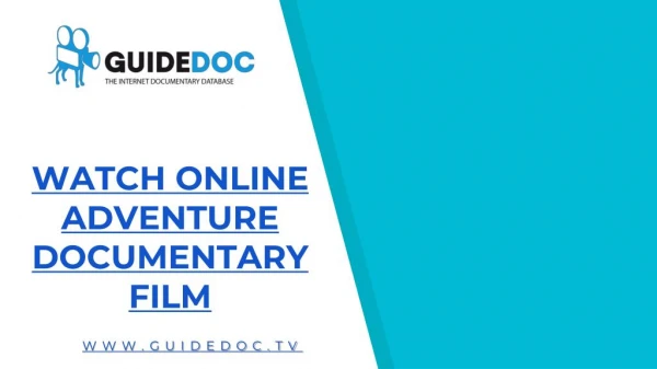 Online Adventure Documentary Film Platform | GuideDoc