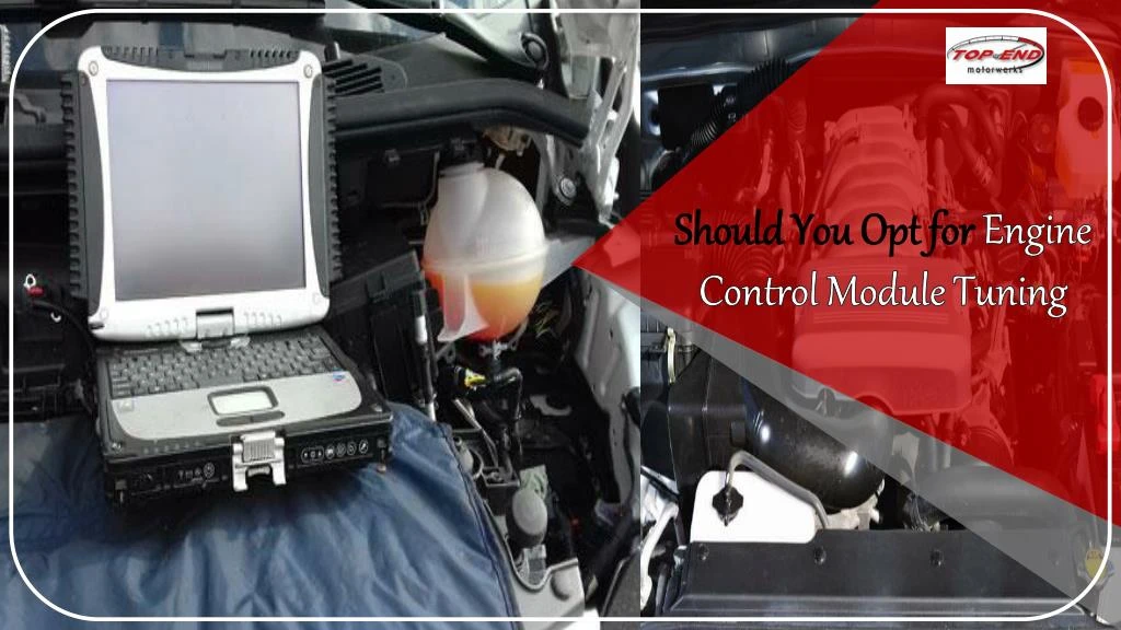 should you opt for engine control module tuning