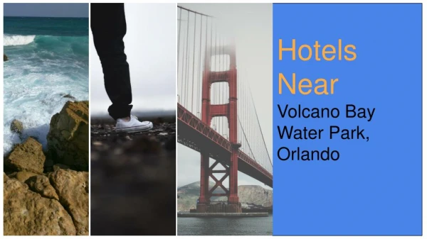 Hotels Near Volcano Bay