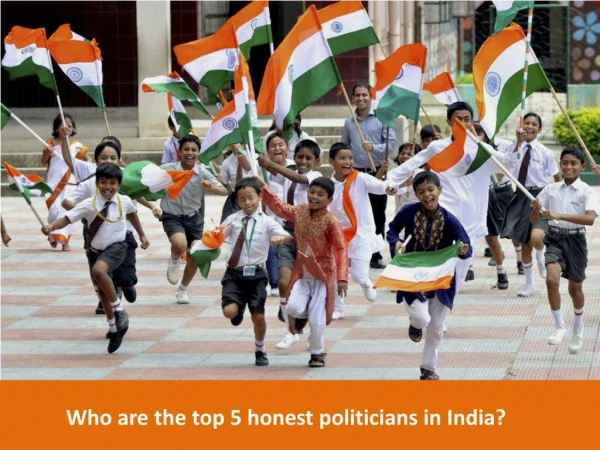 Who are the top 5 honest politician in India ?
