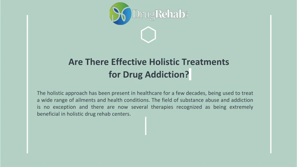 are there effective holistic treatments for drug addiction
