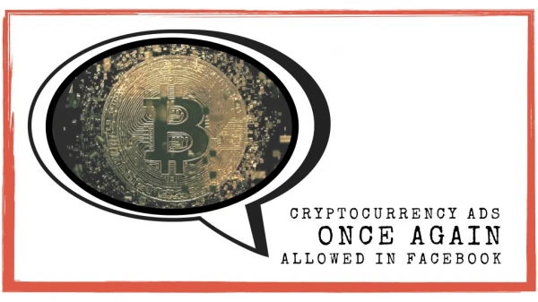 Cryptocurrency Ads Once Again Allowed in Facebook