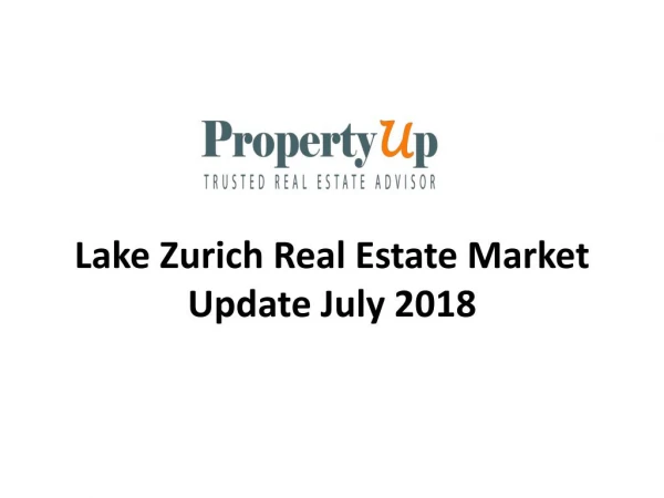 Lake Zurich Real Estate Market Update July 2018