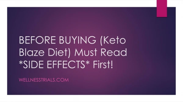 BEFORE BUYING (Keto Blaze Diet) Must Read SIDE EFFECTS First!
