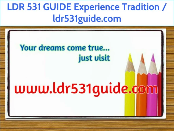 LDR 531 GUIDE Experience Tradition / ldr531guide.com