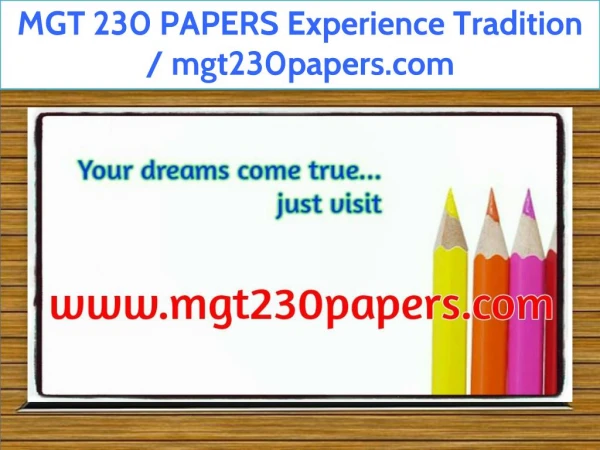 MGT 230 PAPERS Experience Tradition / mgt230papers.com