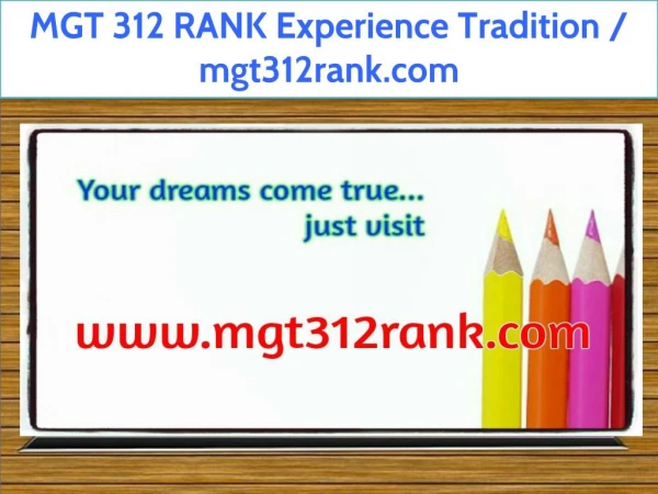 MGT 312 RANK Experience Tradition / mgt312rank.com