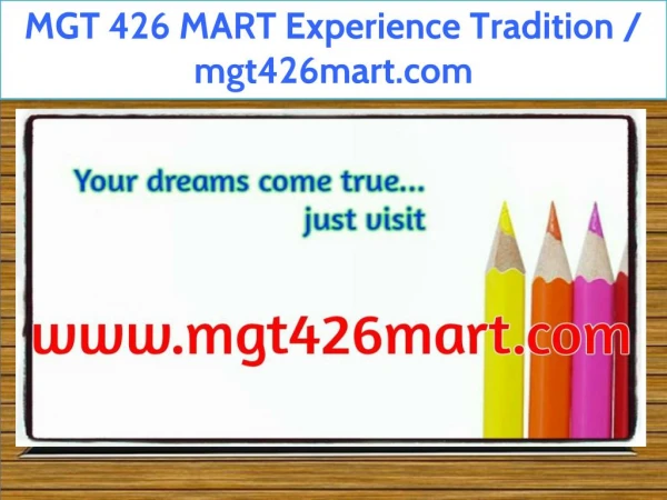 MGT 426 MART Experience Tradition / mgt426mart.com