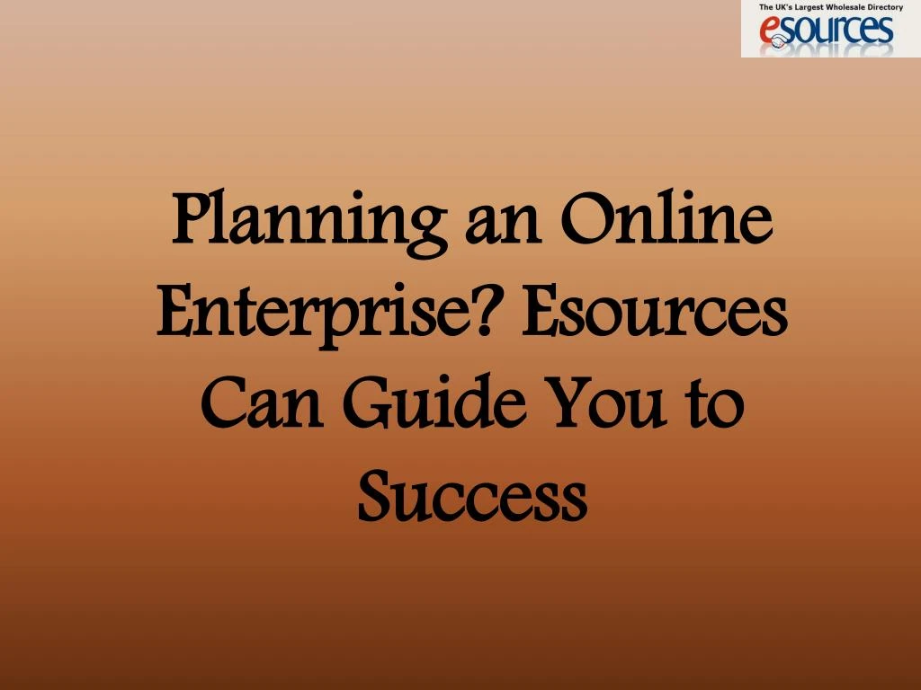 planning an online enterprise esources can guide you to success