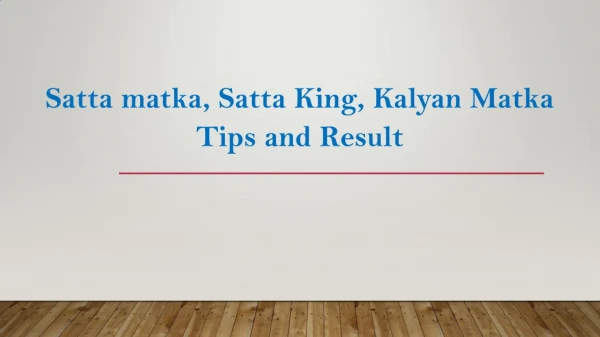Satta matka, satta king, kalyan matka tips and result