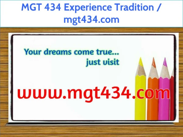 MGT 434 Experience Tradition / mgt434.com