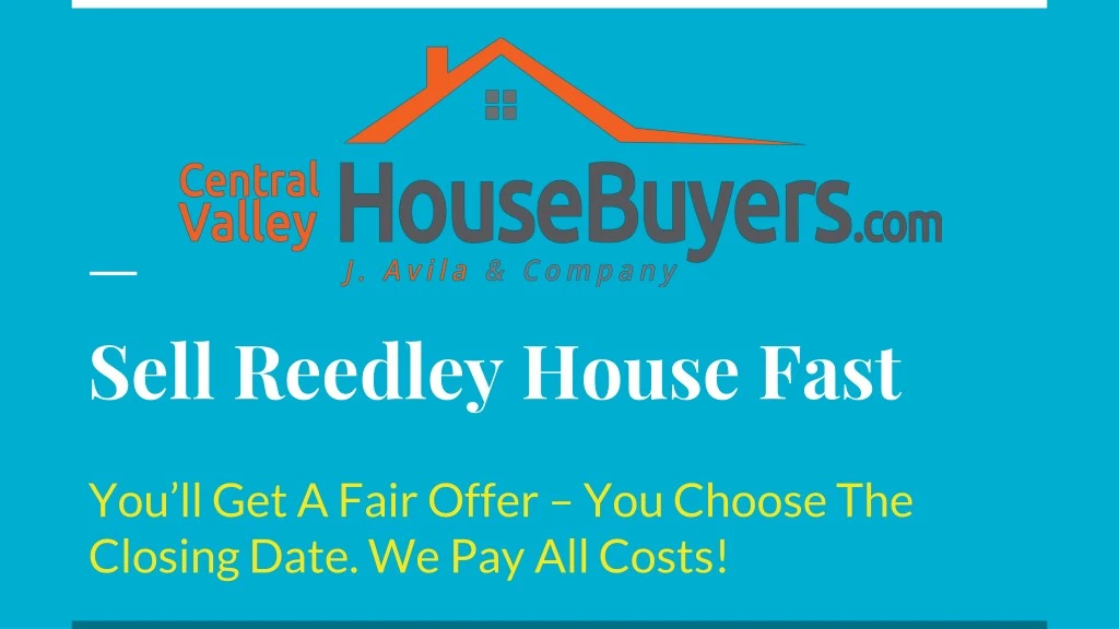 sell reedley house fast