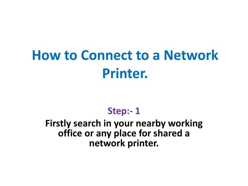how to connect to a n etwork printer