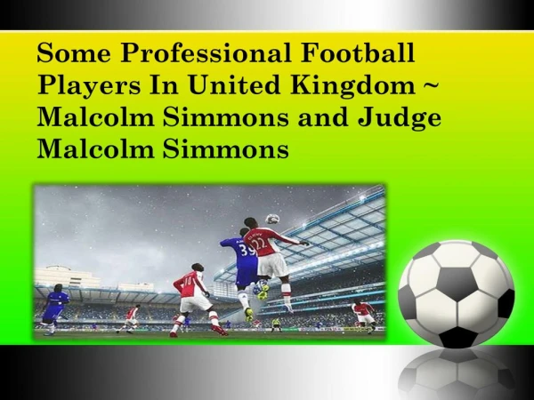 Some Professional Football Players In United Kingdom ~ Malcolm Simmons and Judge Malcolm Simmons