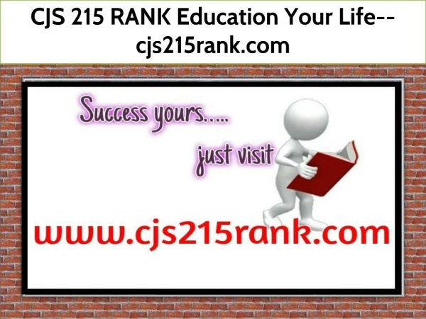 CJS 215 RANK Education Your Life--cjs215rank.com