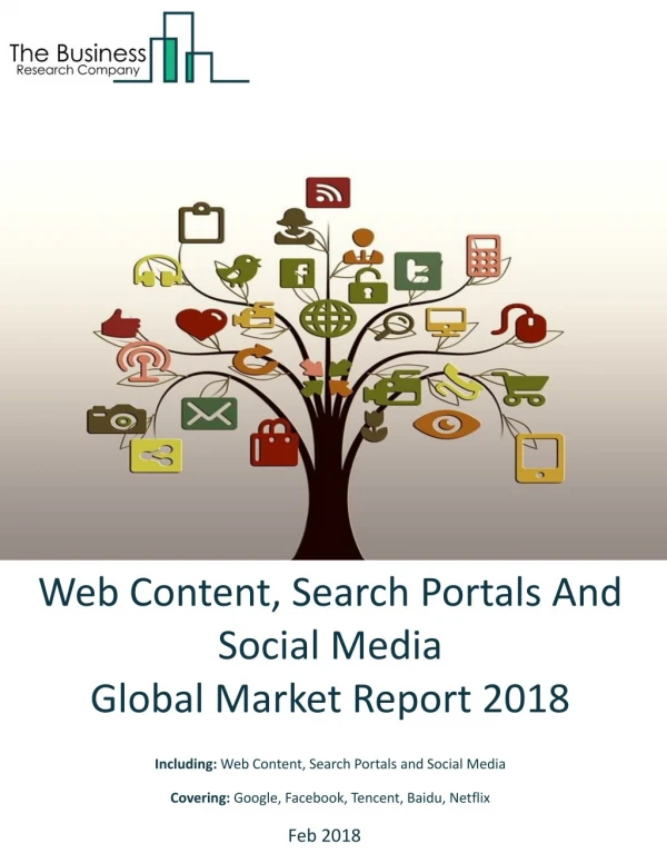 Web Content, Search Portals And Social Media Global Market Report 2018