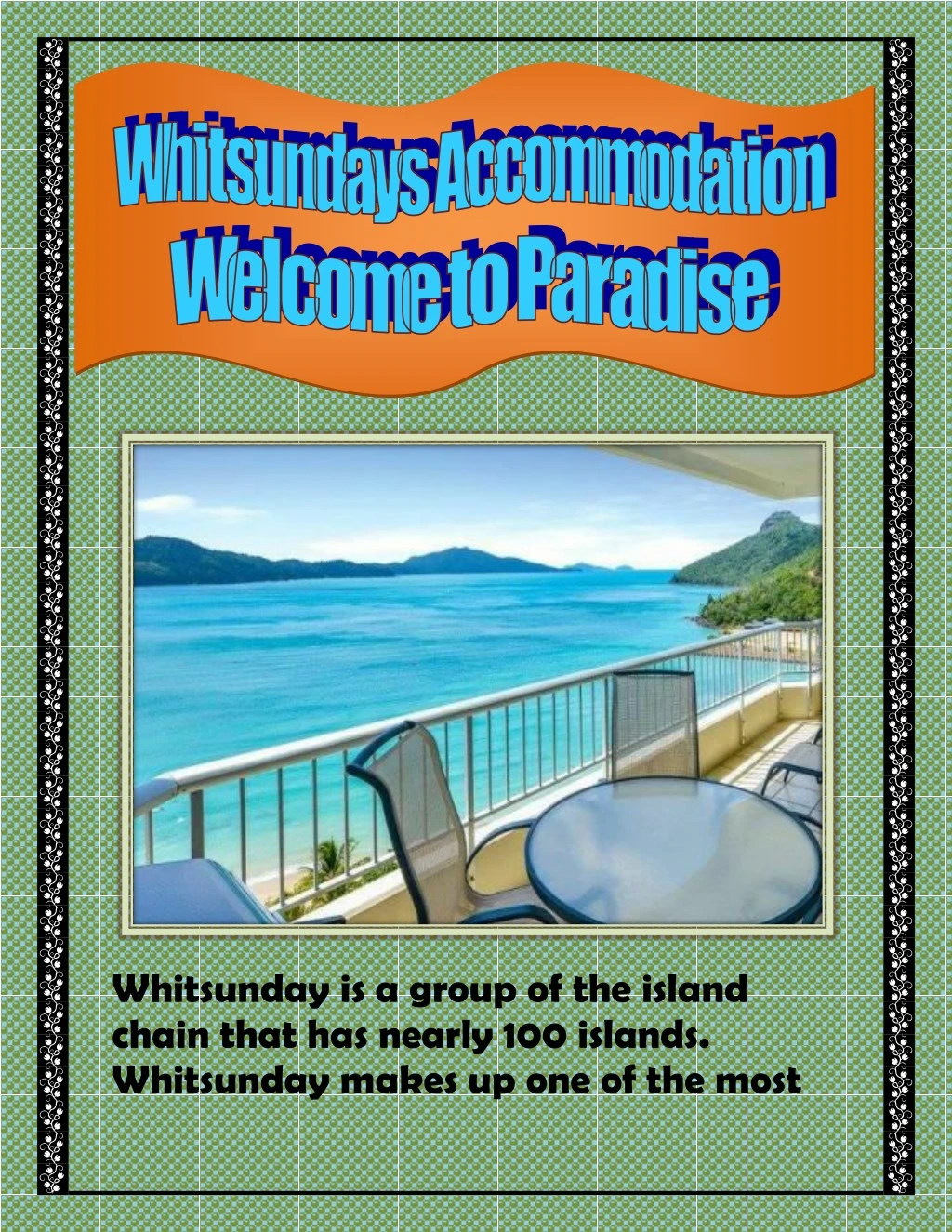 whitsunday is a group of the island chain that