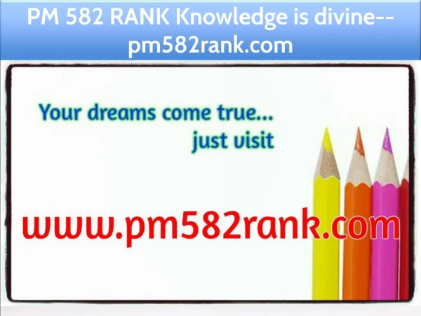 PM 582 RANK Knowledge is divine--pm582rank.com