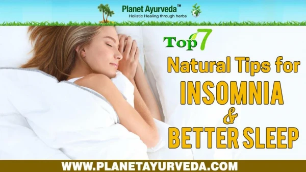 Top 7 Natural Tips for Insomnia and Better Sleep