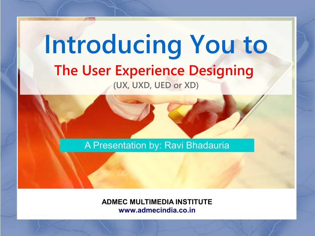 introducing you to the user experience designing