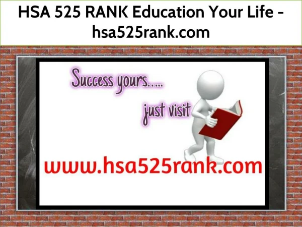 HSA 525 RANK Education Your Life / hsa525rank.com