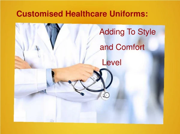 Customised Healthcare Uniforms: Adding To Style And Comfort Level