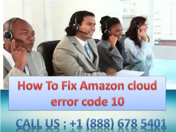 Dial 1-888-678-5401 How To Fix Amazon cloud error code 10