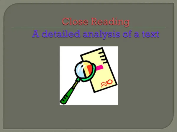 Close Reading A detailed analysis of a text