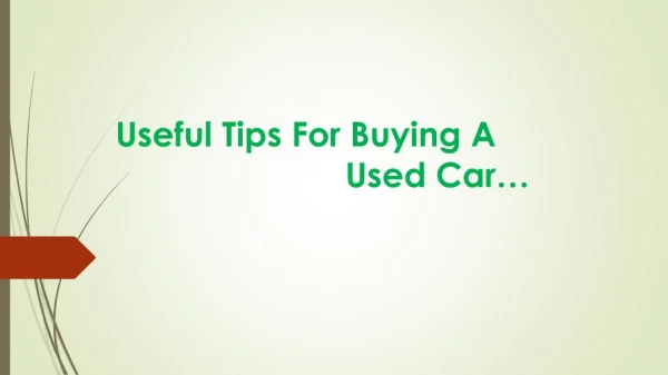 Useful Tips For Buying A Used Car…