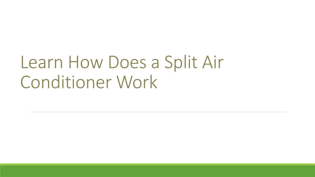 learn how does a split air conditioner work