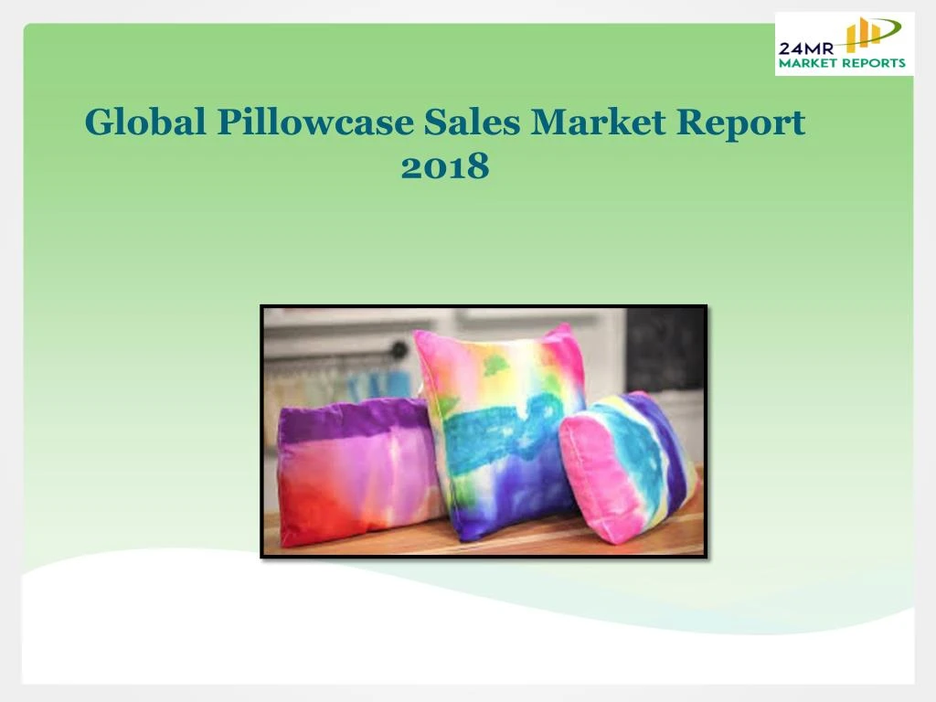 global pillowcase sales market report 2018