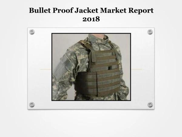 Asia-Pacific Bullet Proof Jacket Market Report 2018