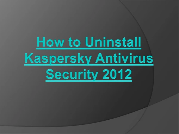 How to Remove Kaspersky Antivirus Internet Security 2012